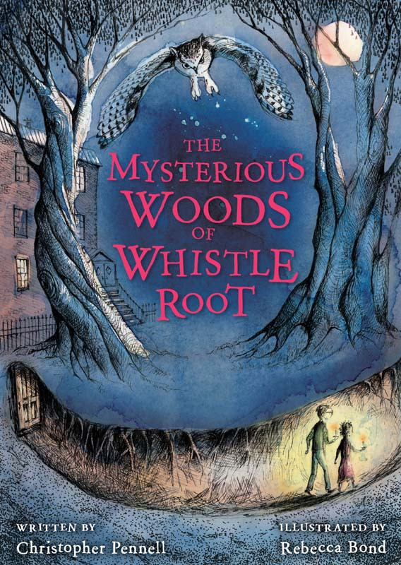 The Mysterious Woods Of Whistle Root Pennell Christopher