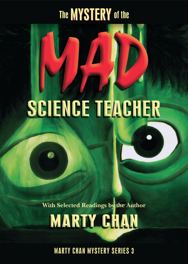 The Mystery Of The Mad Science Teacher Chan Marty