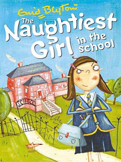 The Naughtiest Girl In The School Blyton Enid