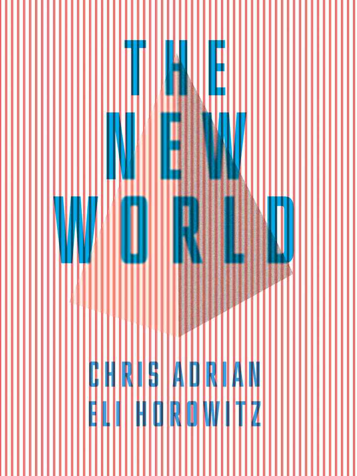 The New World A Novel Adrian Chris Horowitz Eli
