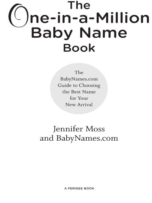 The Oneinamillion Baby Name Book Moss Jennifer
