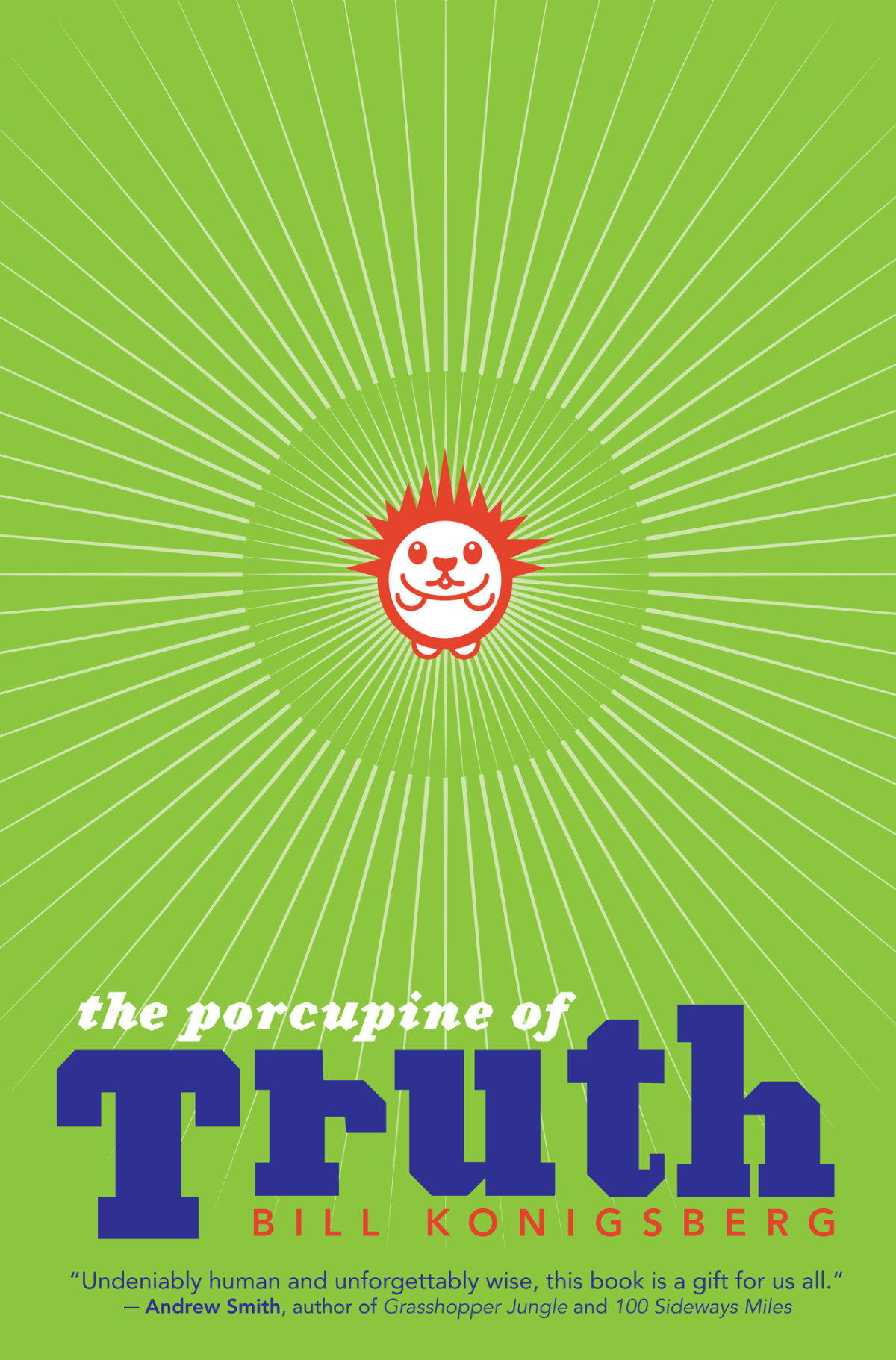 The Porcupine Of Truth Bill Konigsberg