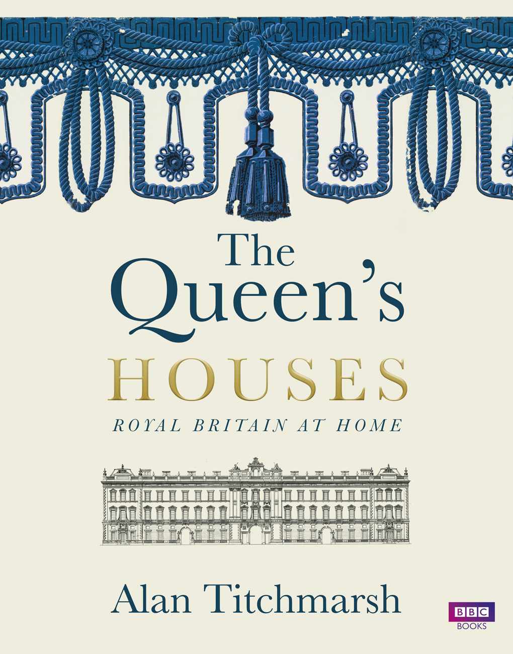 The Queens Houses Royal Britain At Home Alan Titchmarsh