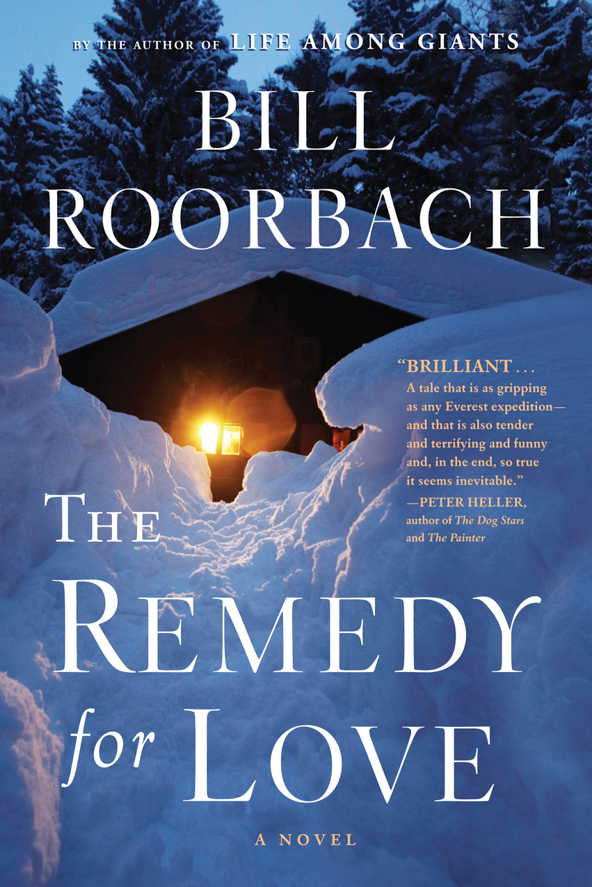 The Remedy For Love Bill Roorbach