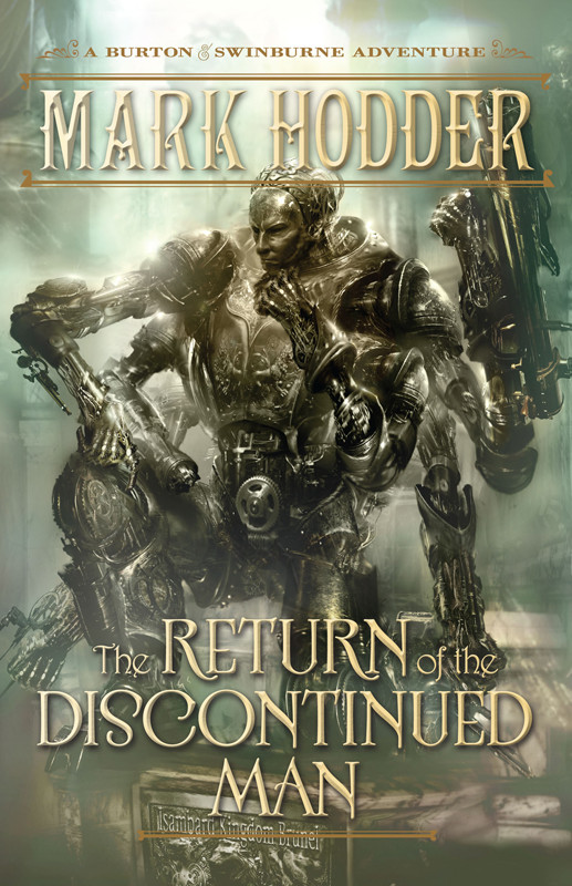 The Return Of The Discontinued Man Mark Hodder