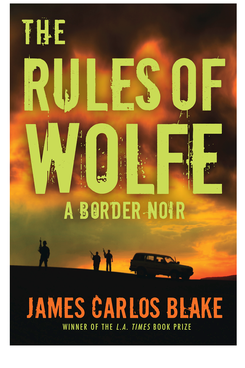 The Rules Of Wolfe Blake James Carlos