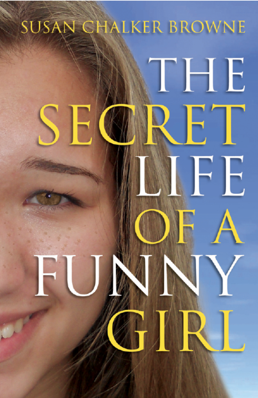 The Secret Life Of A Funny Girl Browne Susan Chalker