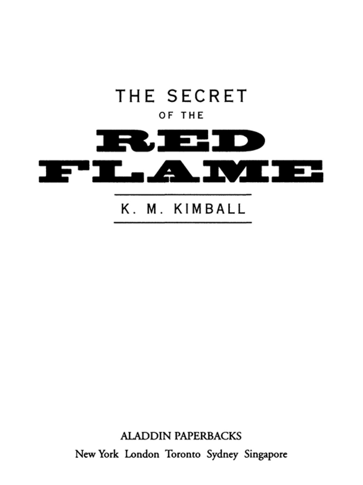 The Secret Of The Red Flame Kimball K M