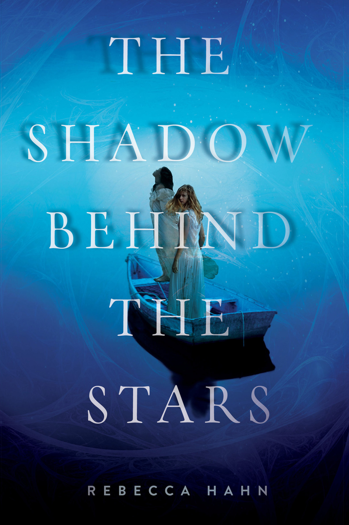 The Shadow Behind The Stars Hahn Rebecca