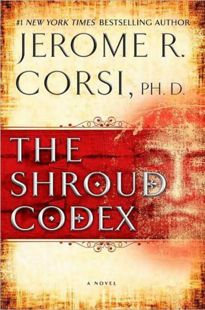The Shroud Codex Jerome R Corsi