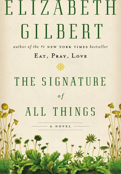 The Signature Of All Things Elizabeth Gilbert