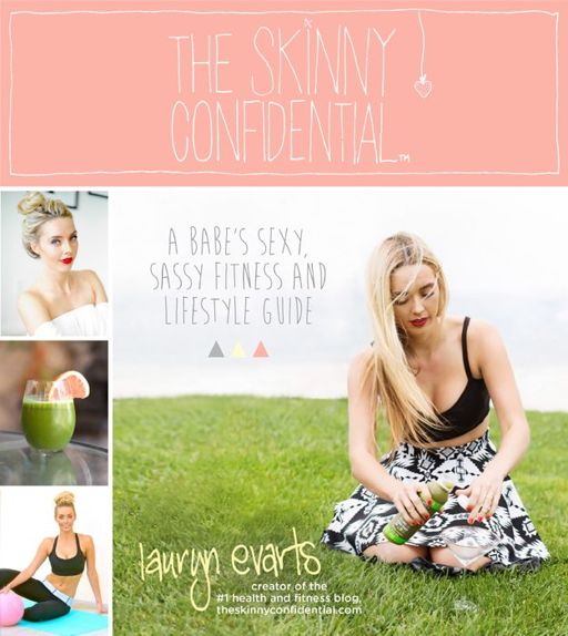 The Skinny Confidential A Babes Sexy Sassy Health And Lifestyle Guide Evarts Lauryn