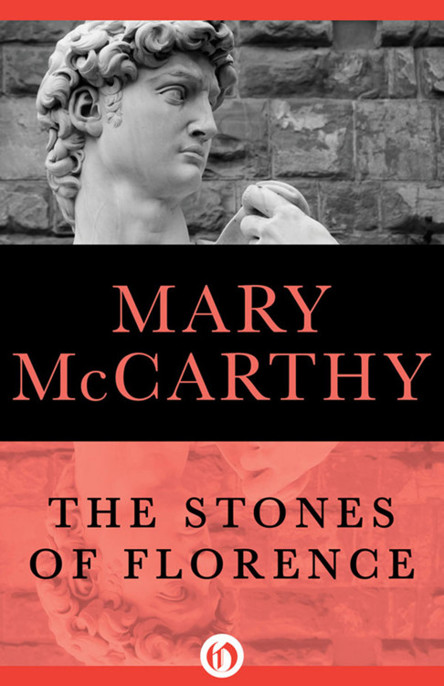 The Stones Of Florence Mary Mccarthy