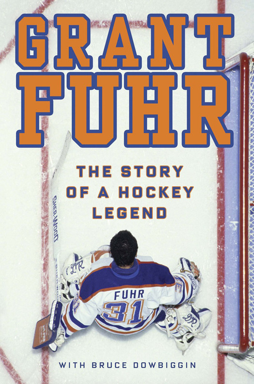 The Story Of A Hockey Legend Fuhr Grant