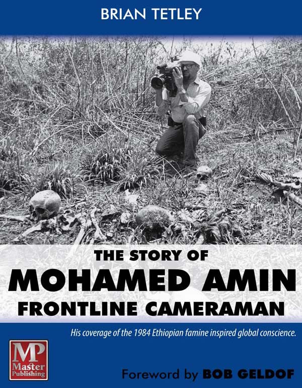 The Story Of Mohamed Amin Frontline Cameraman Tetley Brian