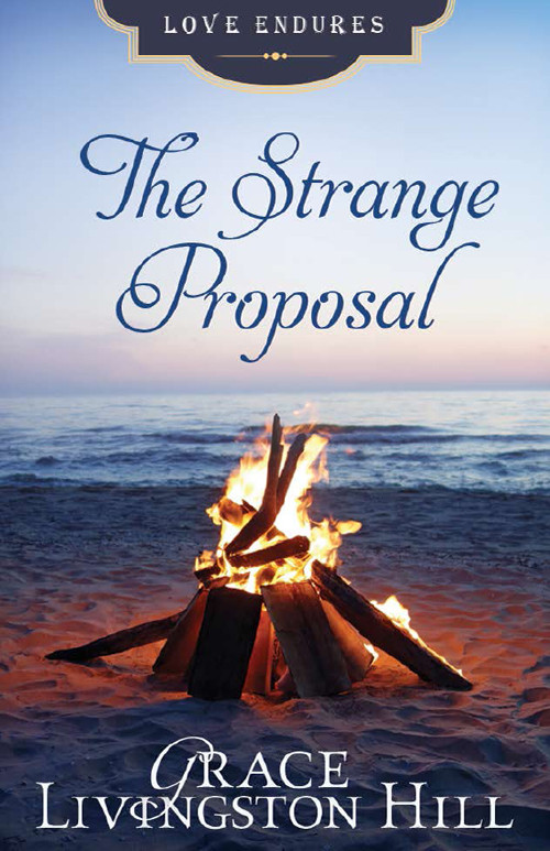 The Strange Proposal Hill Grace Livingston