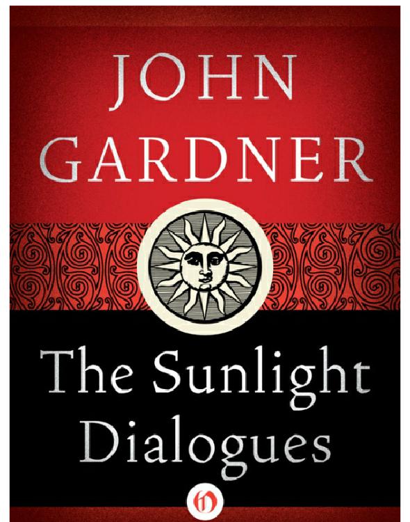 The Sunlight Dialogues 1st Edition John Gardner