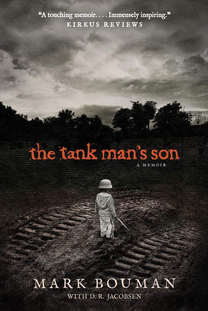 The Tank Mans Son A Memoir Bouman Mark