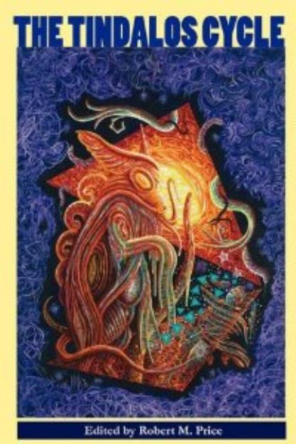 The Tindalos Cycle Robert M Price Editor