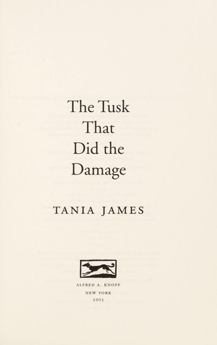 The Tusk That Did The Damage James Tania