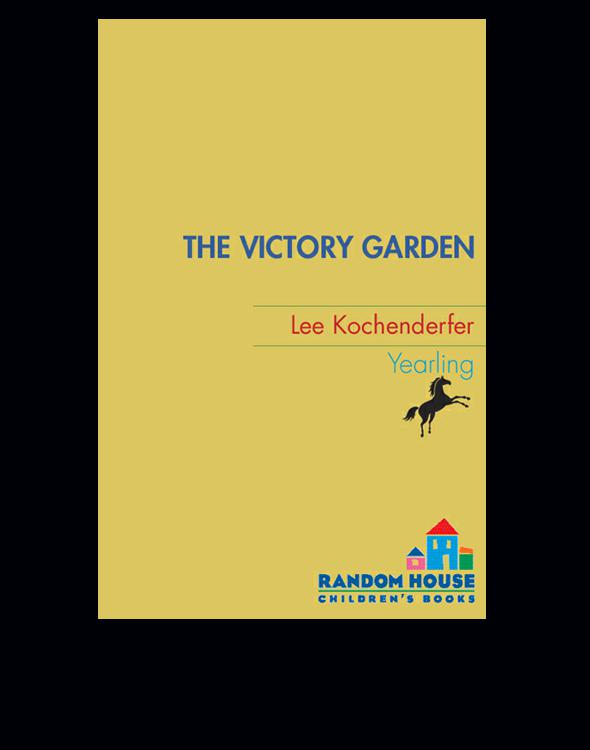 The Victory Garden Kochenderfer Lee