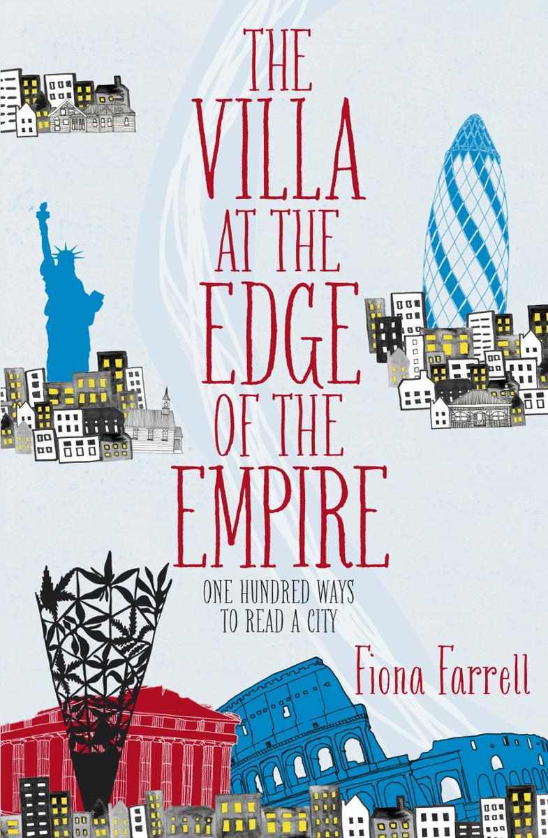 The Villa At The Edge Of The Empire One Hundred Ways To Read A City Farrell Fiona