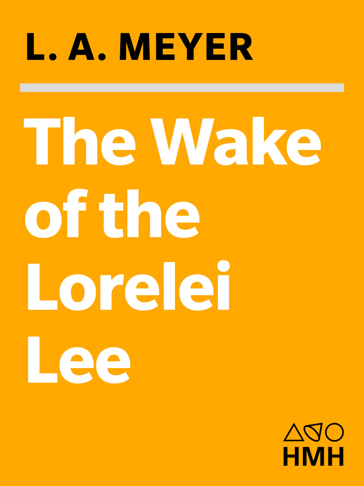 The Wake Of The Lorelei Lee Being An Account Of The Further Adventures Of Jacky Faber On Her Way To Botany Bay Meyer