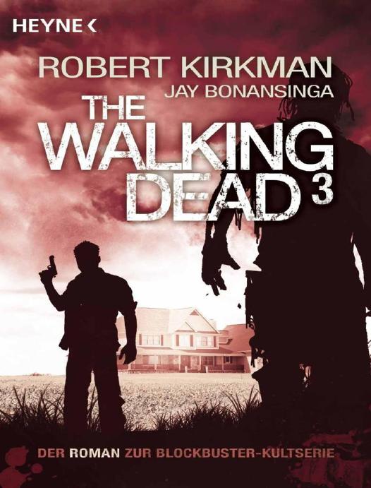 The Walking Dead 03 Kirkman Robert Bonansinga Jay