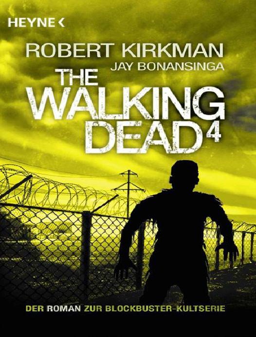 The Walking Dead 04 Kirkman Robert Bonansinga Jay