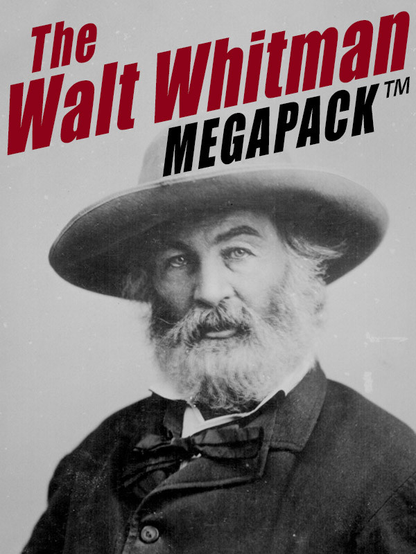 The Walt Whitman Megapack 1st Edition Walt Whitman