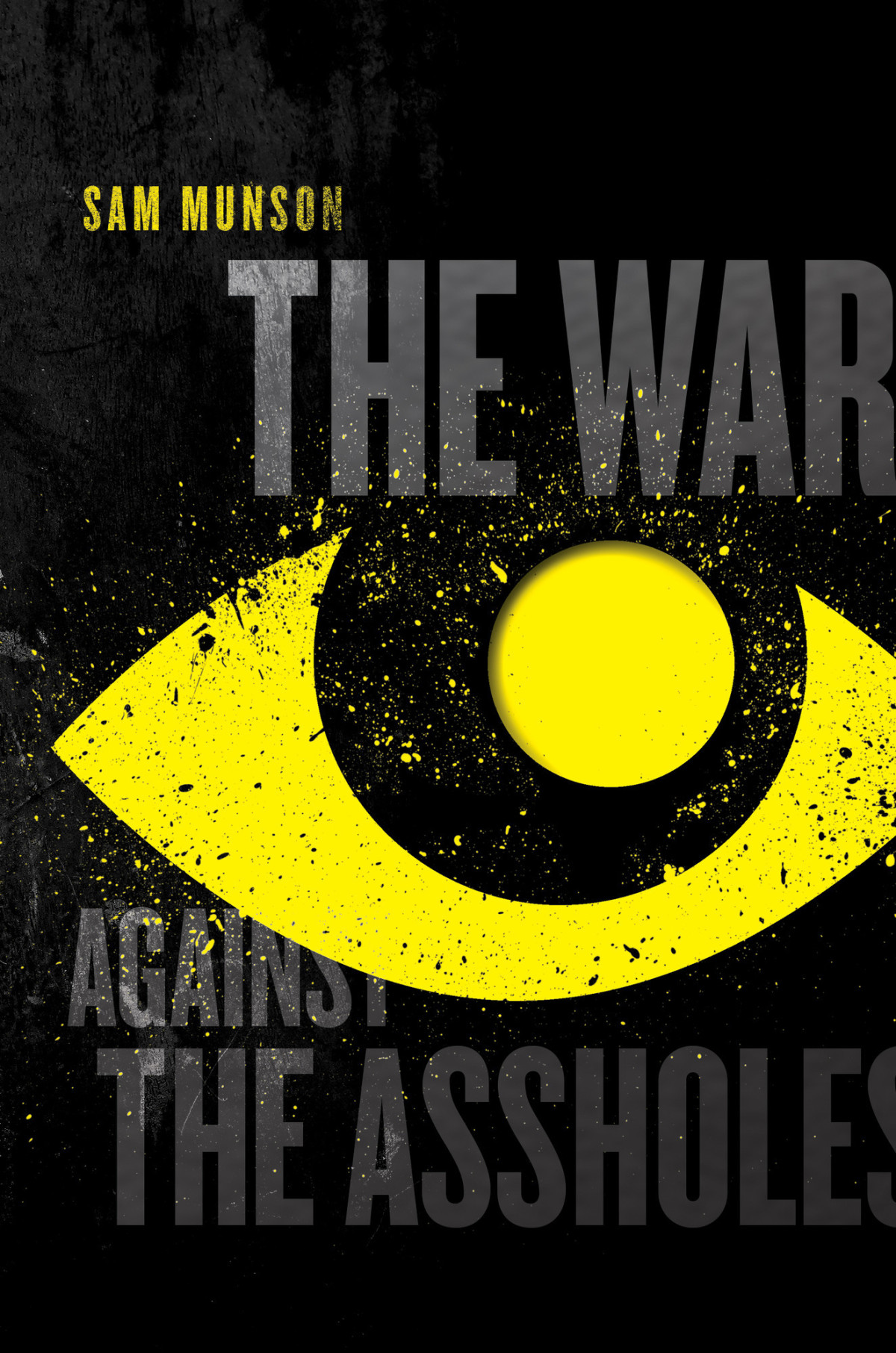 The War Against The Assholes Munson Sam