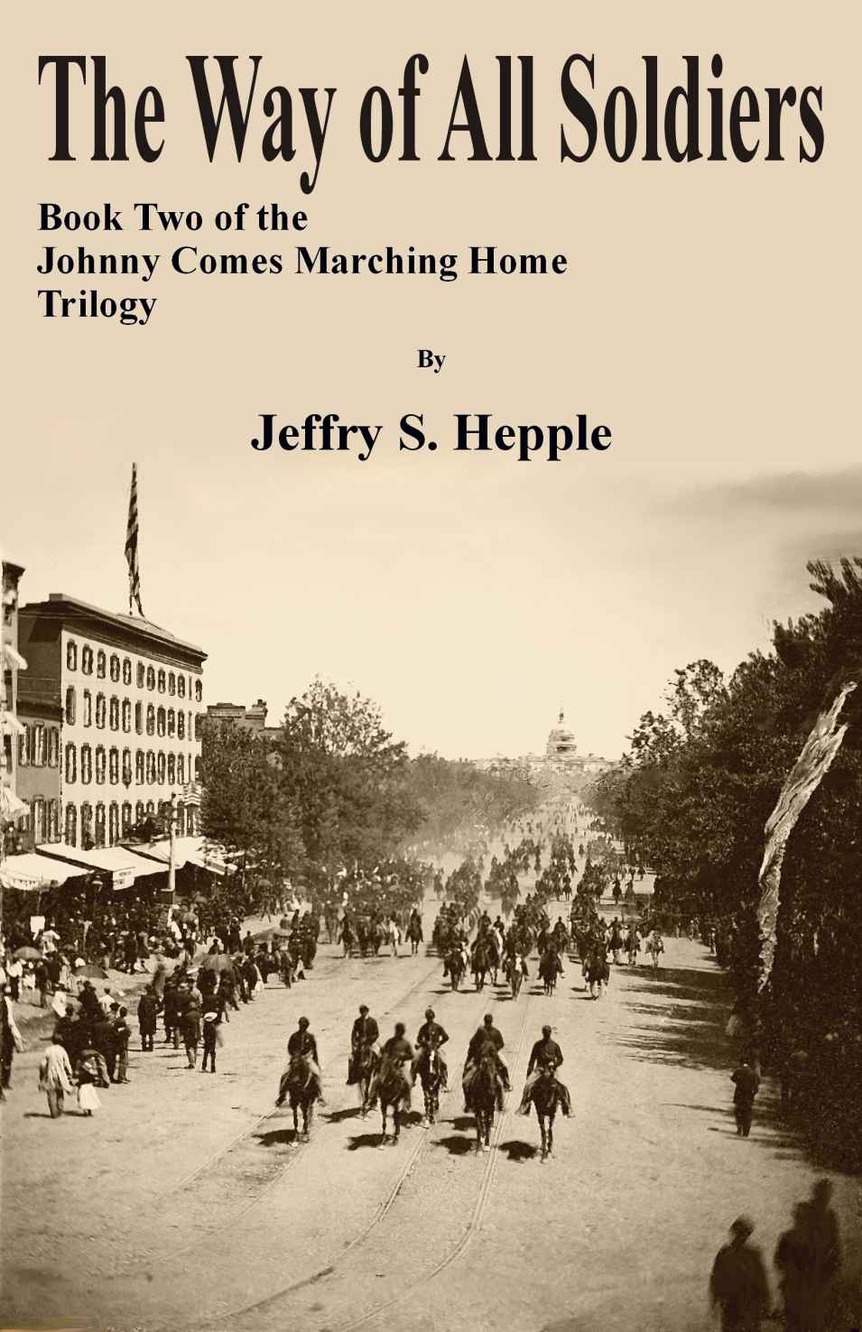 The Way Of All Soldiers Hepple Jeffry S
