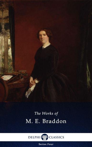The Works Of M E Braddon Mary Elizabeth Braddon