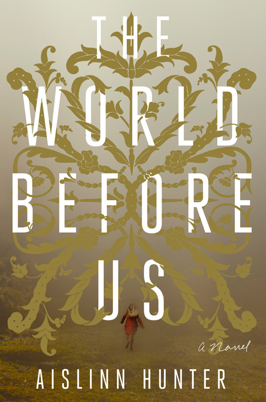 The World Before Us Hunter Aislinn