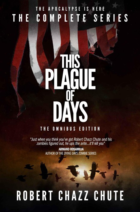 This Plague Of Days Season One Two Three Chute Robert Chazz