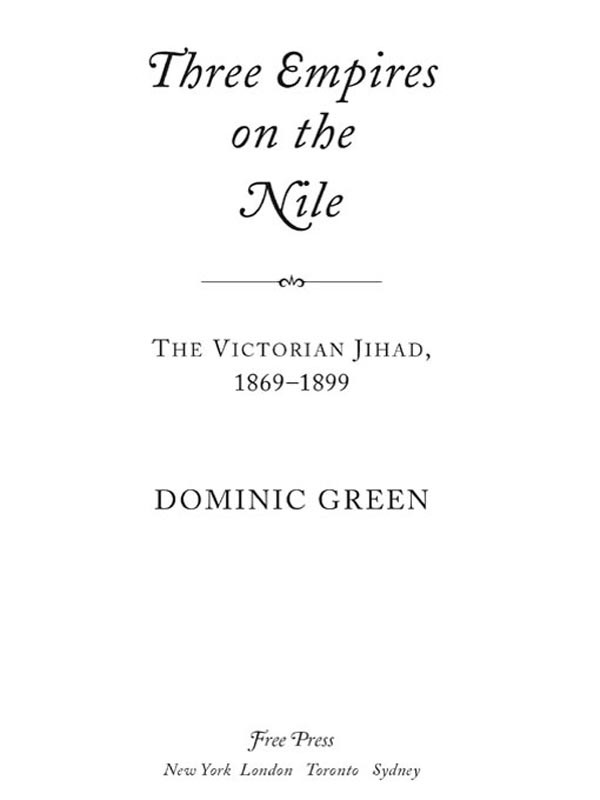 Three Empires On The Nile The Victorian Jihad 18691899 Dominic Green
