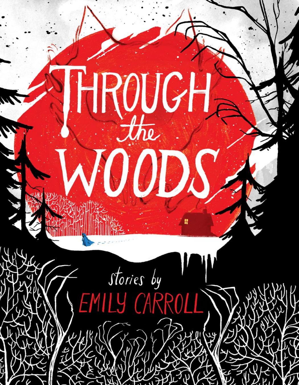 Through The Woods Emily Carroll