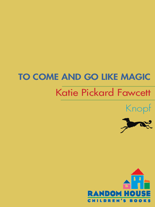 To Come And Go Like Magic Fawcett Katie Pickard