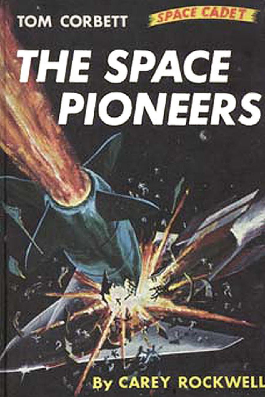 The Space Pioneers 1st Edition Carey Rockwell