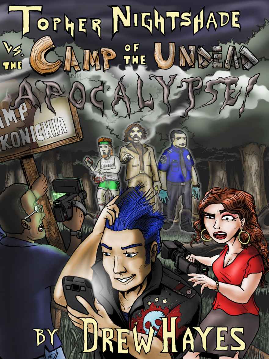 Topher Nightshade Vs The Camp Of The Undead Apocalypse Hayes Drew