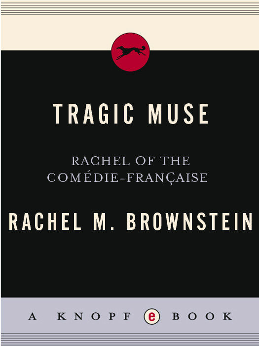 Tragic Muse Rachel Of The Comediefrancaise Brownstein Rachel M