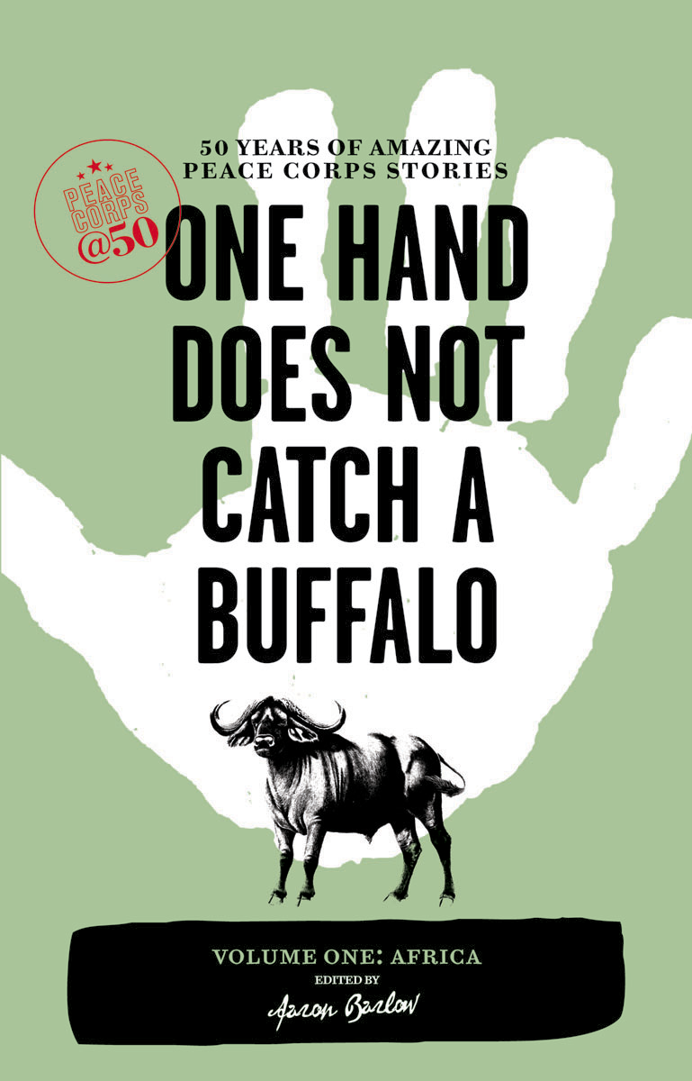 Travelers Tales Africa One Hand Does Not Catch A Buffalo Barlow Aaron