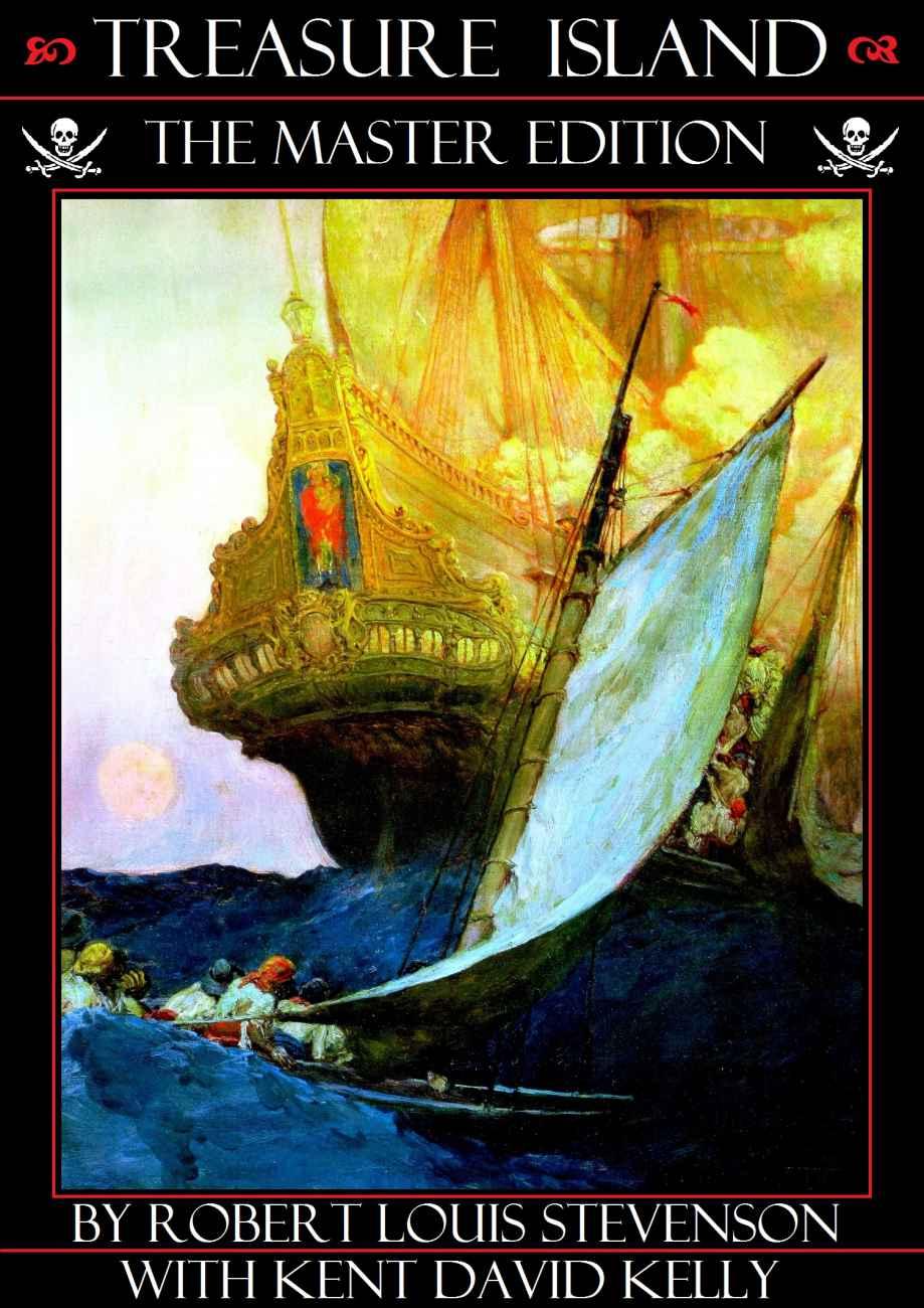Treasure Island The Master Edition Robert Louis Stevenson Kent David Kelly