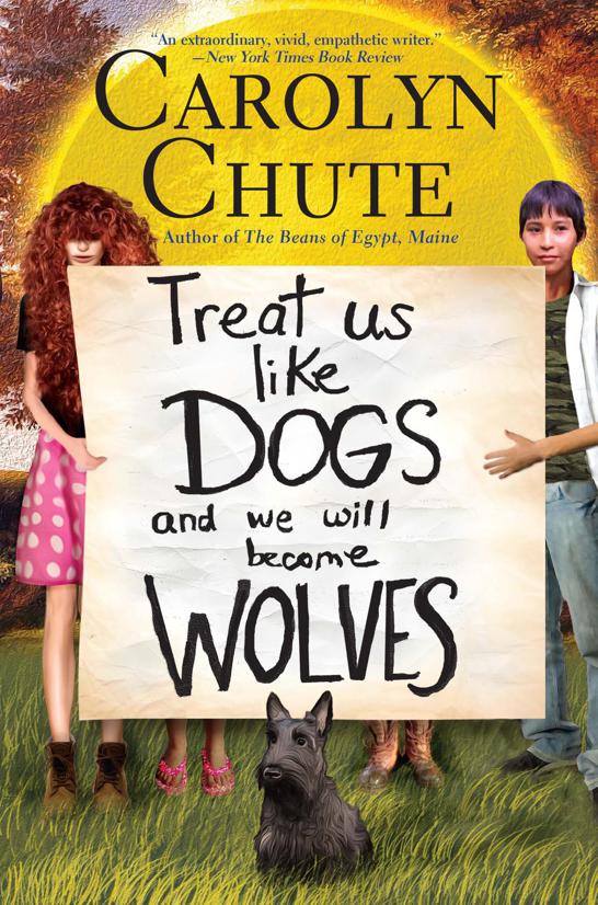 Treat Us Like Dogs And We Will Become Wolves Chute Carolyn
