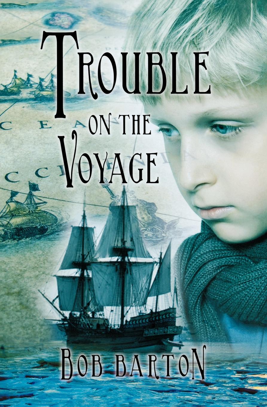 Trouble On The Voyage Barton Bob