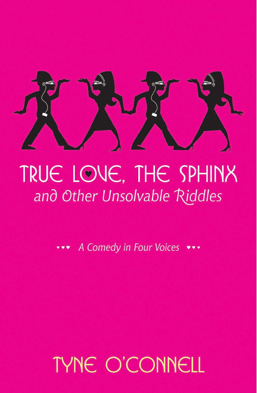 True Love The Sphinx And Other Unsolvable Riddles A Comedy In Four Voices Oconnell