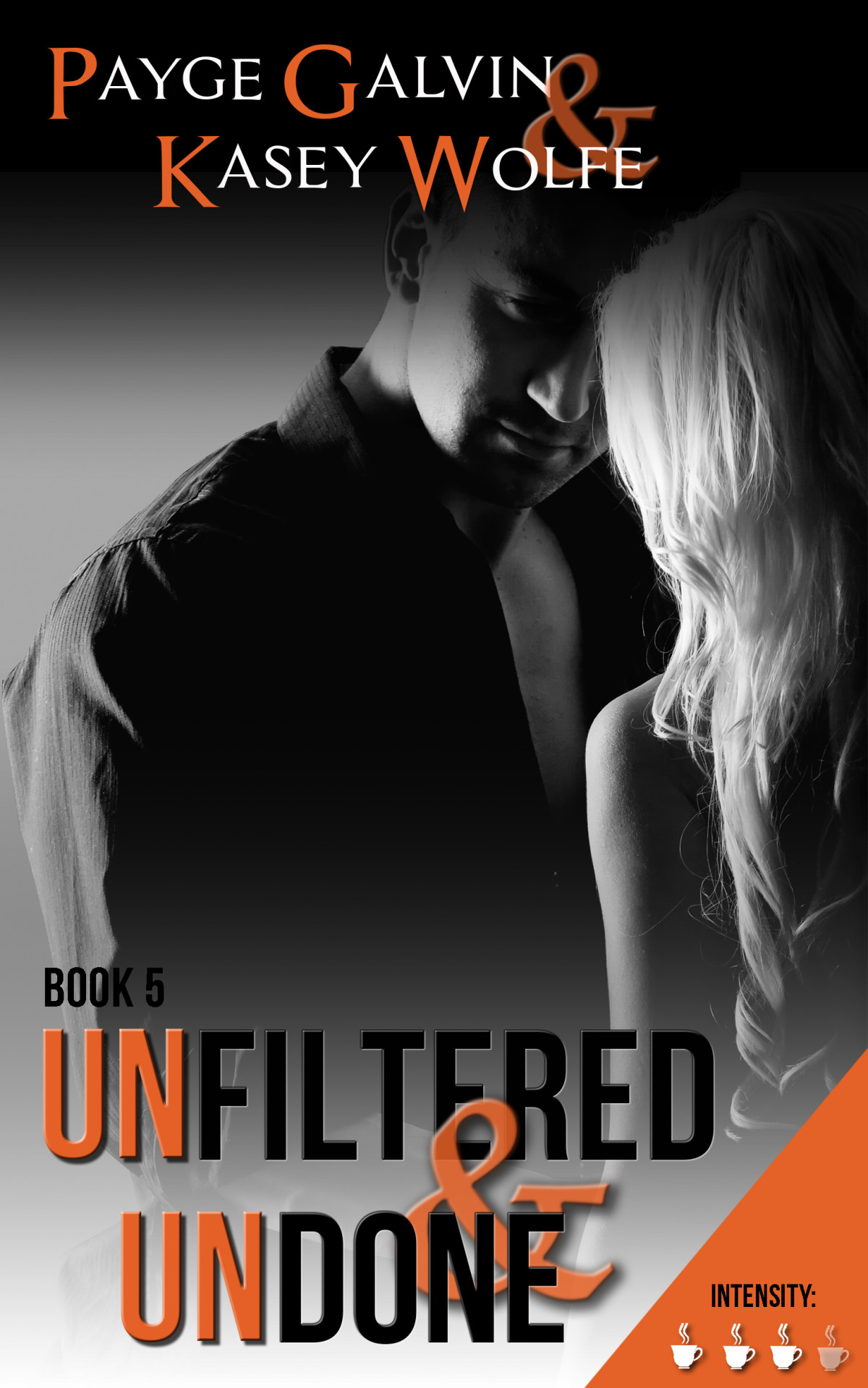 Unfiltered Undone Galvin Payge Wolfe Kasey
