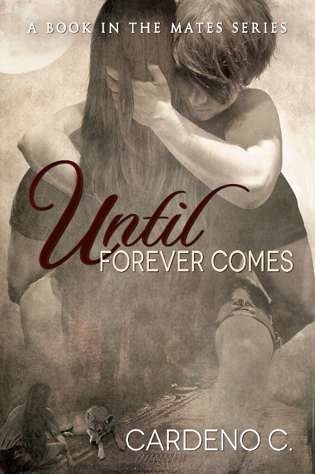 Until Forever Comes Cardeno C