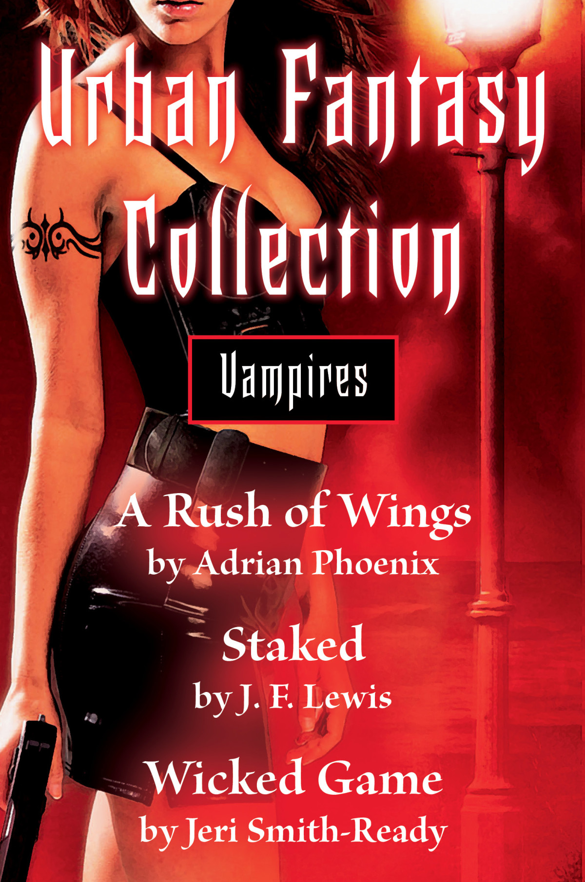 Urban Fantasy Collection Vampires A Rush Of Wings Staked Wicked Game Wicked Game Phoenix Adrian Lewis J F Smithready Jeri