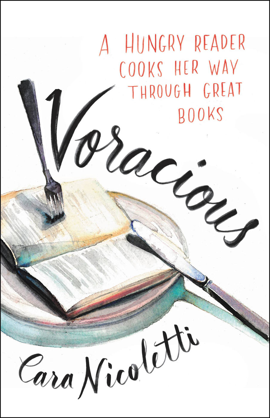 Voracious A Hungry Reader Cooks Her Way Through Great Books Nicoletti Cara Bolognesi Marion